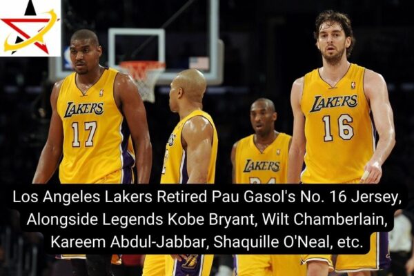 Los Angeles Lakers Retired Pau Gasol’s No. 16 Jersey, Alongside Legends Kobe Bryant, Wilt Chamberlain, Kareem Abdul-Jabbar, Shaquille O’Neal, etc.